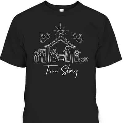 True Story Nativity Christmas Baby Jesus Religious Christian T-Shirt