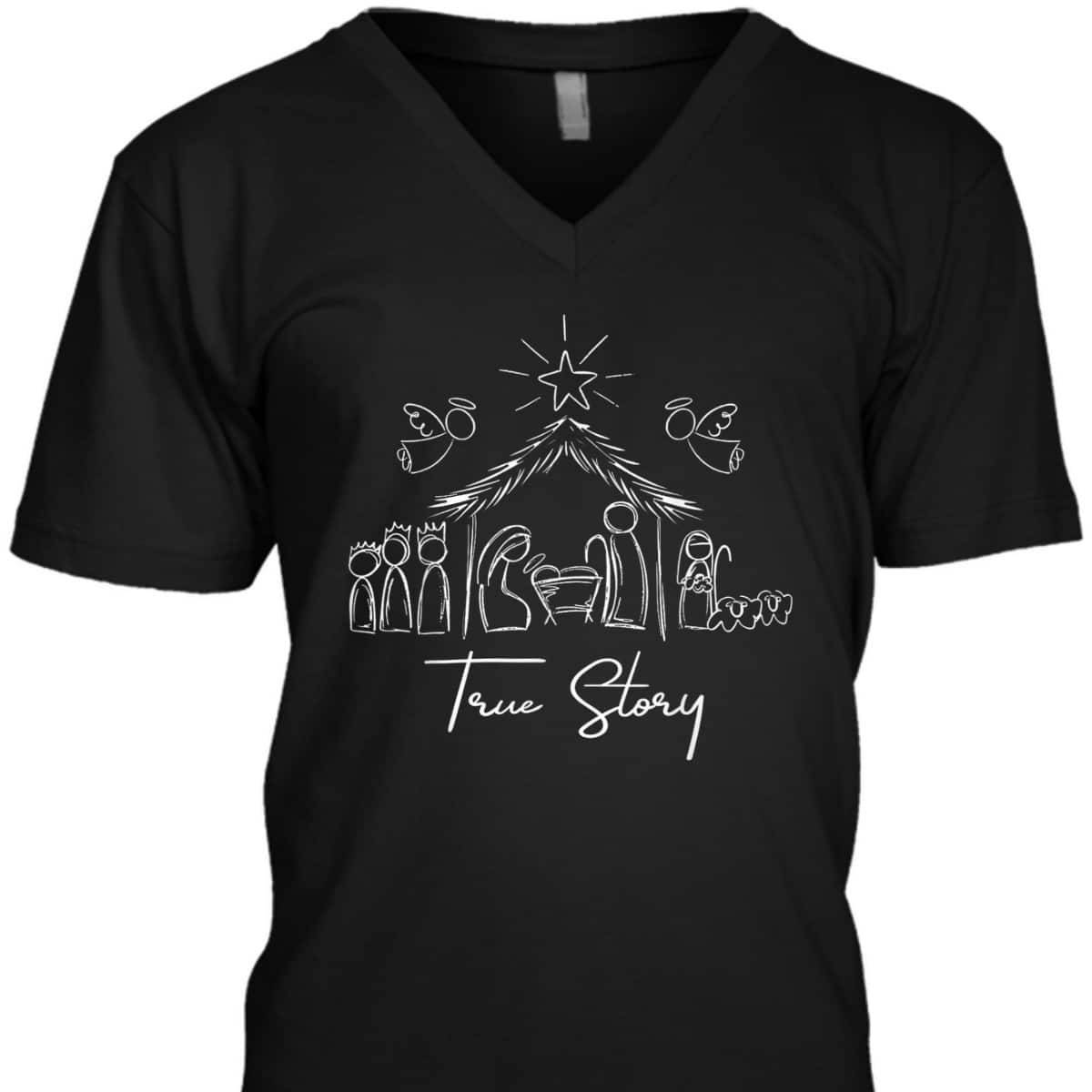 True Story Nativity Christmas Baby Jesus Religious Christian T-Shirt True Story Nativity Christmas Baby Jesus Religious Christian T-Shirt