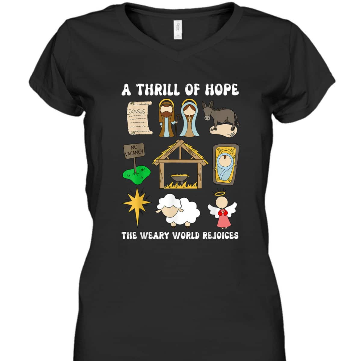 A Thrill Of Hope The Weary World Rejoices Nativity Christmas T-Shirt A Thrill Of Hope The Weary World Rejoices Nativity Christmas T-Shirt