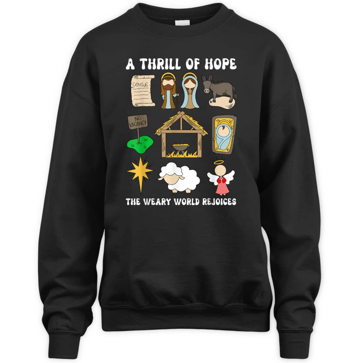 A Thrill Of Hope The Weary World Rejoices Nativity Christmas T-Shirt