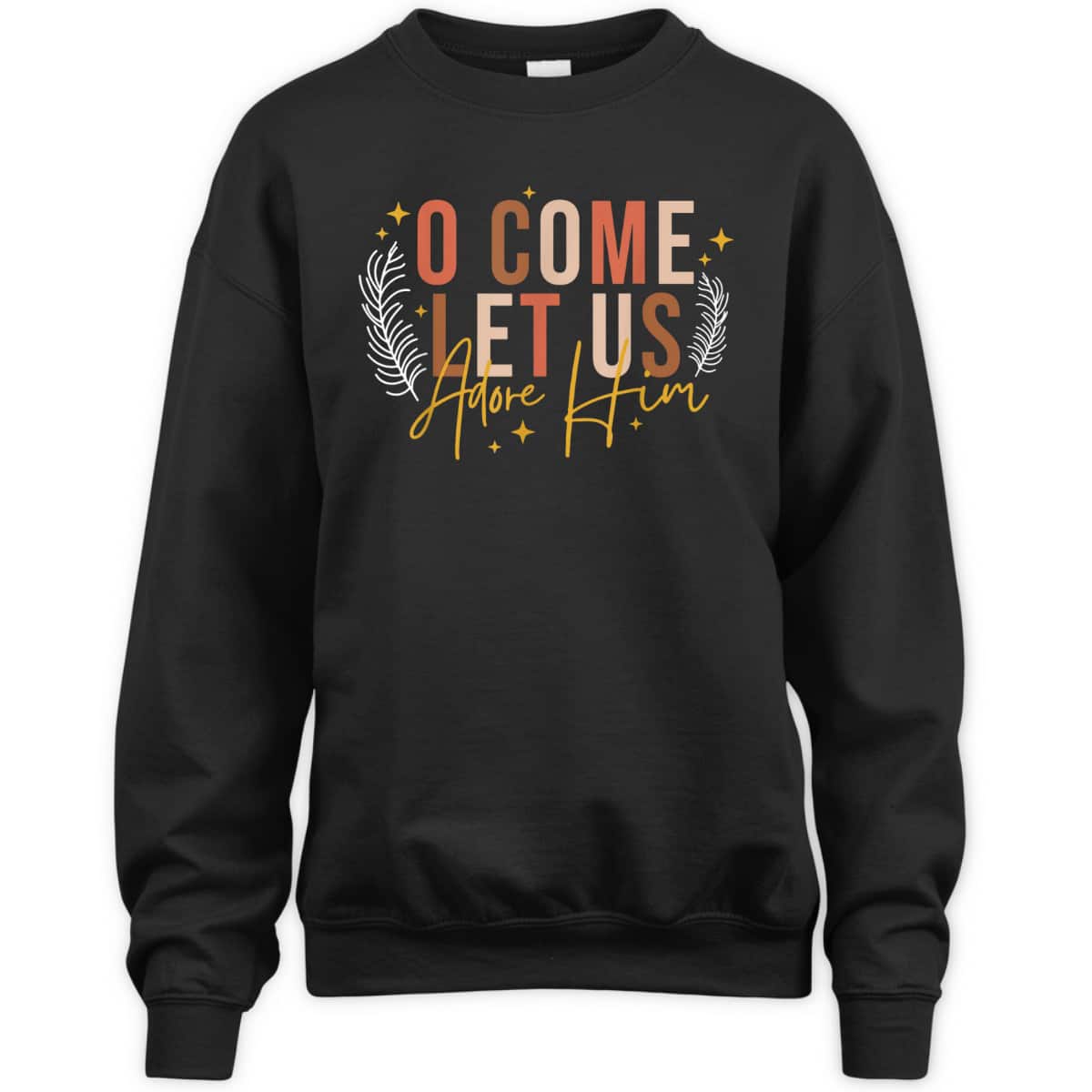 Funny Christian Christmas Jesus Xmas O Come Let Us Adore Him T-Shirt Funny Christian Christmas Jesus Xmas O Come Let Us Adore Him T-Shirt