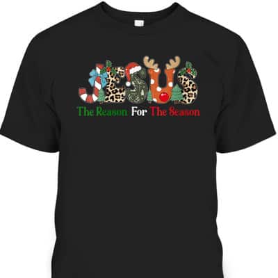 Jesus Is The Reason For The Season Jesus Christian Xmas T-Shirt