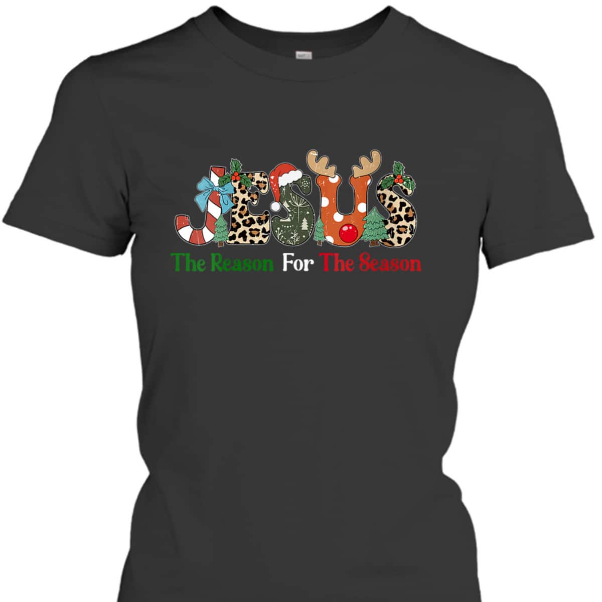 Jesus Is The Reason For The Season Jesus Christian Xmas T-Shirt Jesus Is The Reason For The Season Jesus Christian Xmas T-Shirt