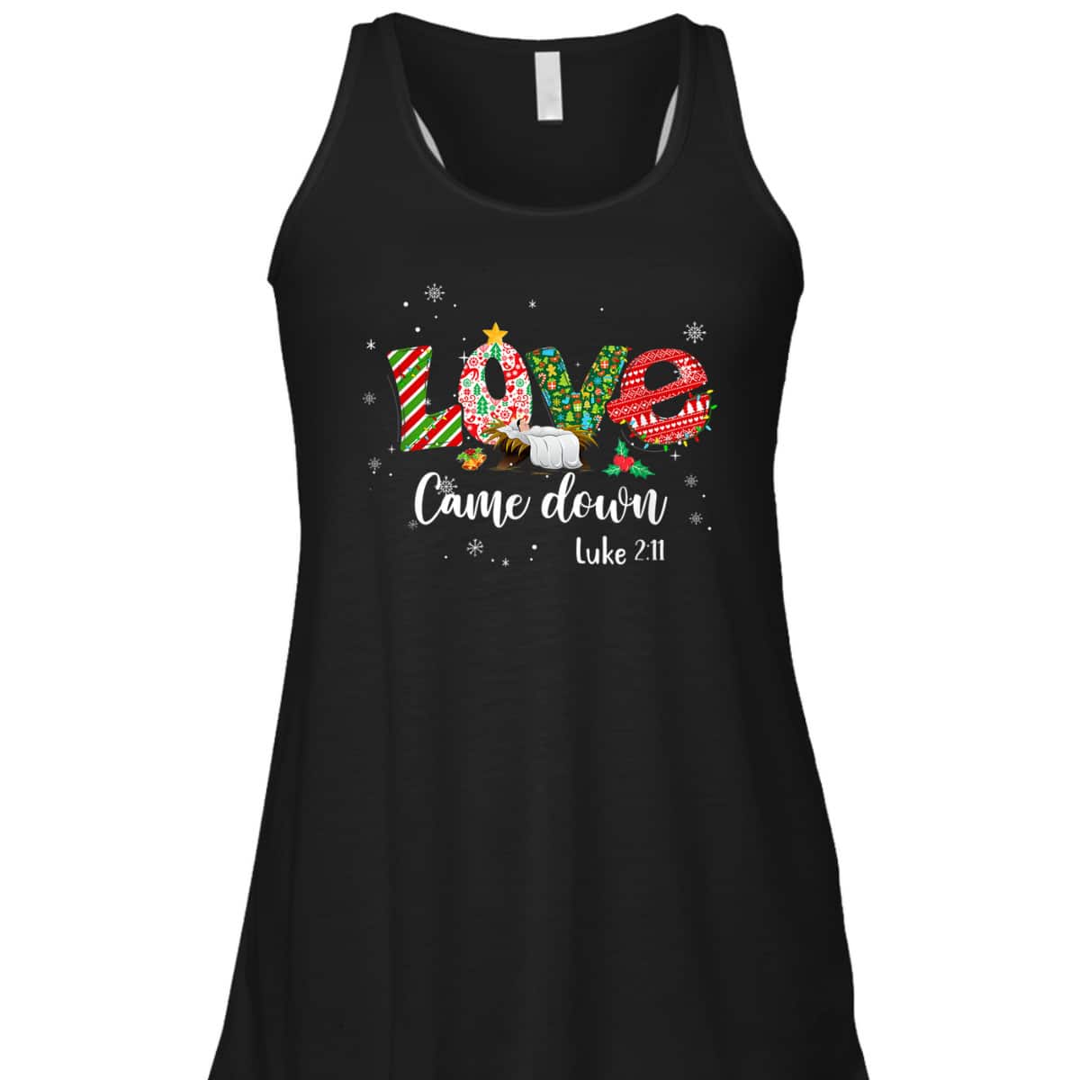 Love Came Down Luke 211 Jesus Christmas Bible Verse T-Shirt Love Came Down Luke 211 Jesus Christmas Bible Verse T-Shirt