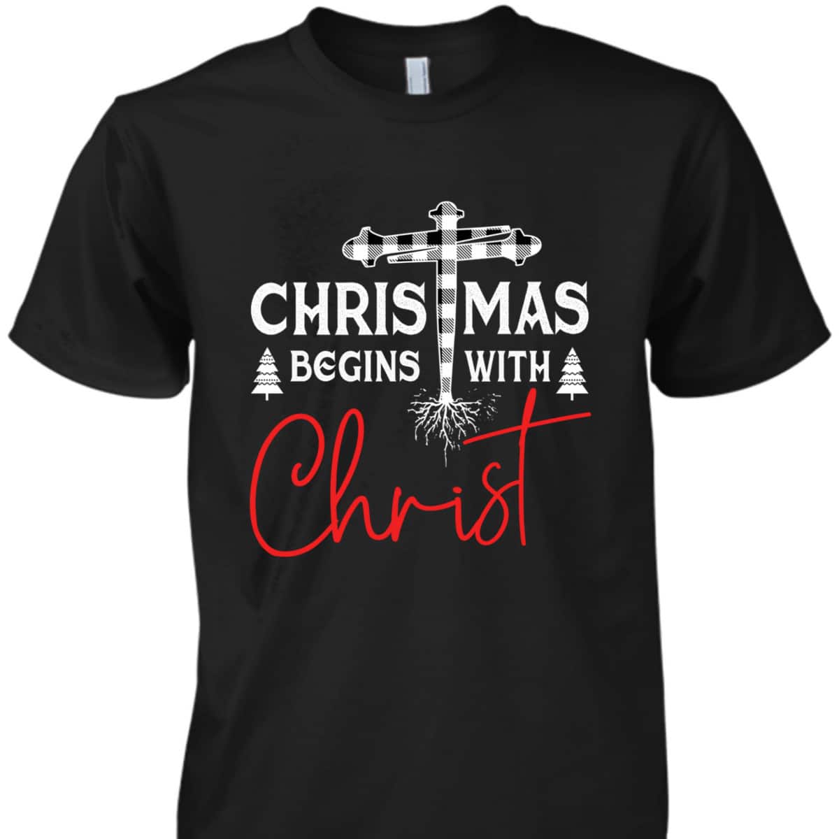 Christian White Plaid Christmas Begins With Christ Xmas T-Shirt