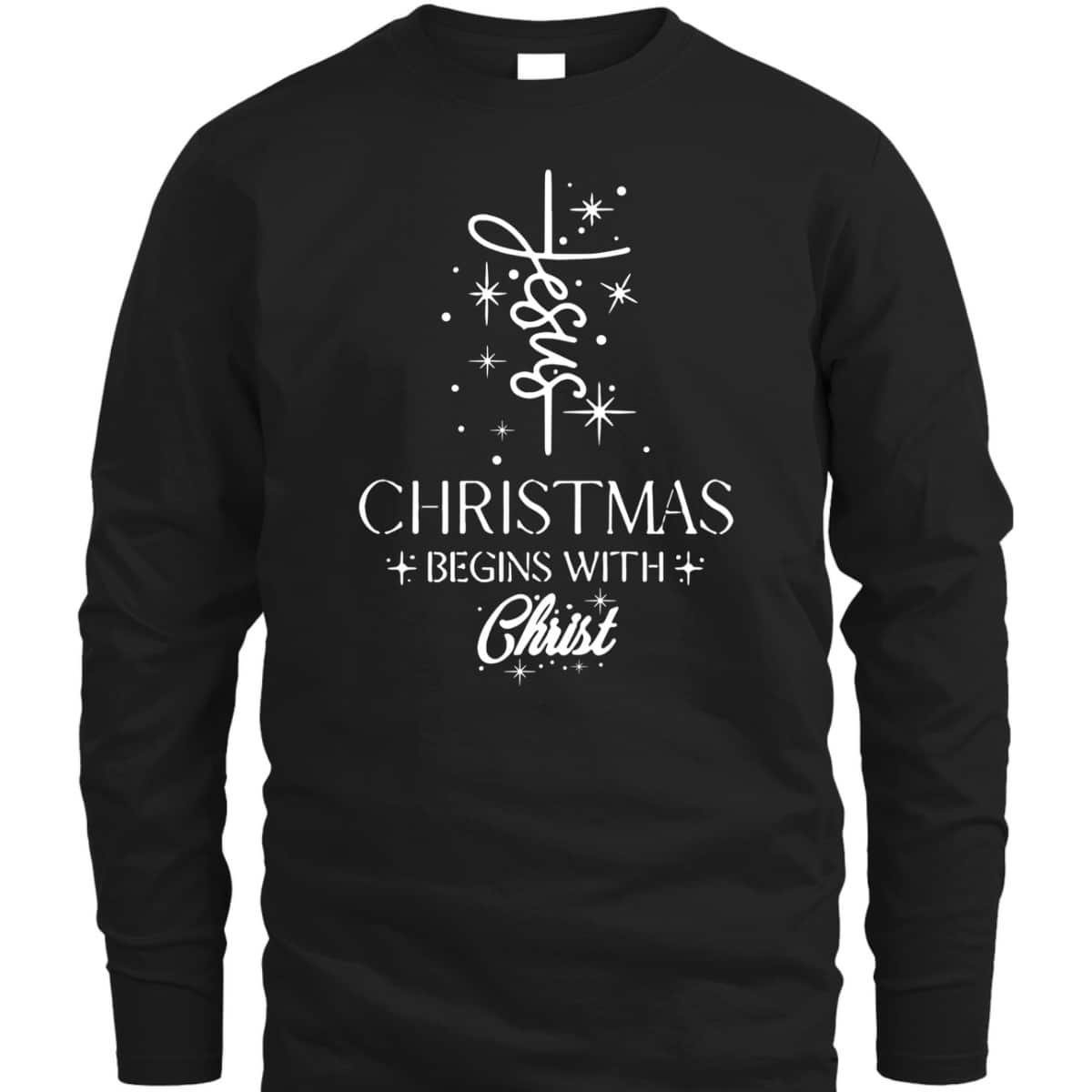 Christmas Begins With Christ Christmas Xmas Christian Spirit Religious T-Shirt Christmas Begins With Christ Christmas Xmas Christian Spirit Religious T-Shirt