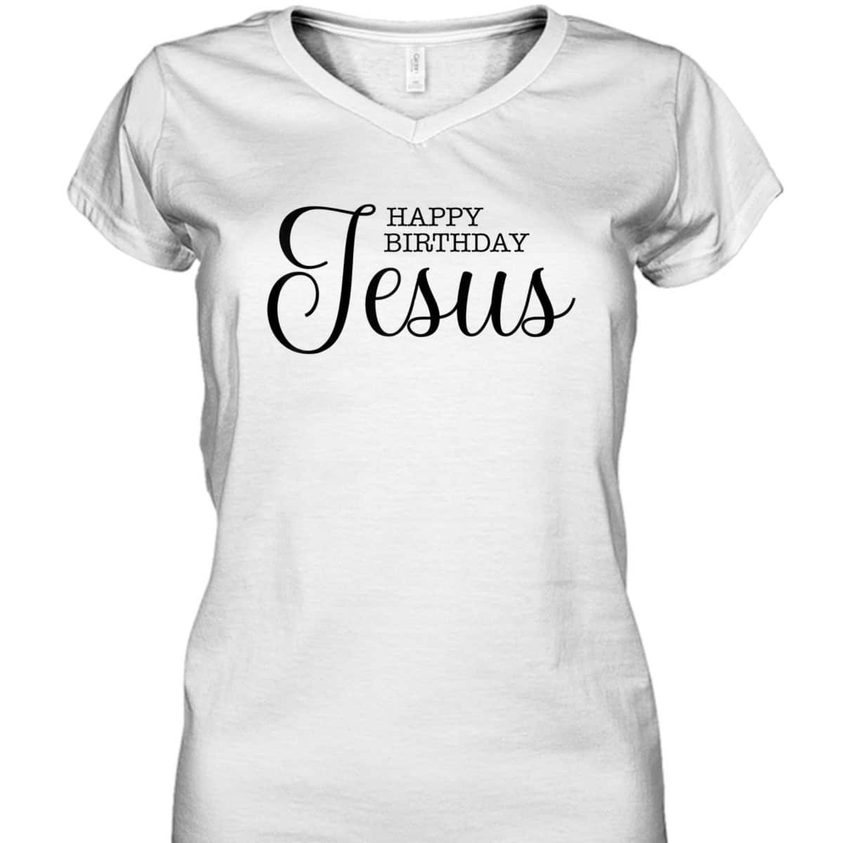 Happy Birthday Jesus Inspirational Christmas Merry Xmas T-Shirt Happy Birthday Jesus Inspirational Christmas Merry Xmas T-Shirt