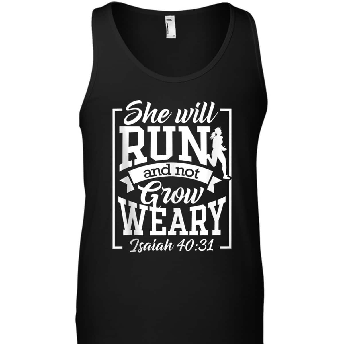 Cute She Will Run And Not Grow Weary Isaiah 4031 Bible Verse Christian T-Shirt Cute She Will Run And Not Grow Weary Isaiah 4031 Bible Verse Christian T-Shirt