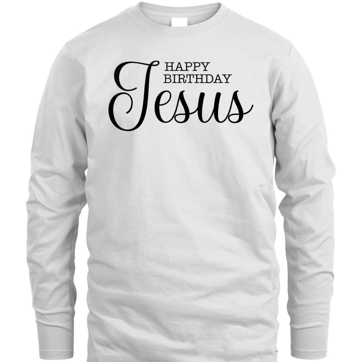 Happy Birthday Jesus Inspirational Christmas Merry Xmas T-Shirt
