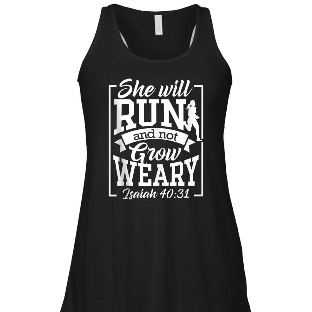 Cute She Will Run And Not Grow Weary Isaiah 4031 Bible Verse Christian T-Shirt Cute She Will Run And Not Grow Weary Isaiah 4031 Bible Verse Christian T-Shirt