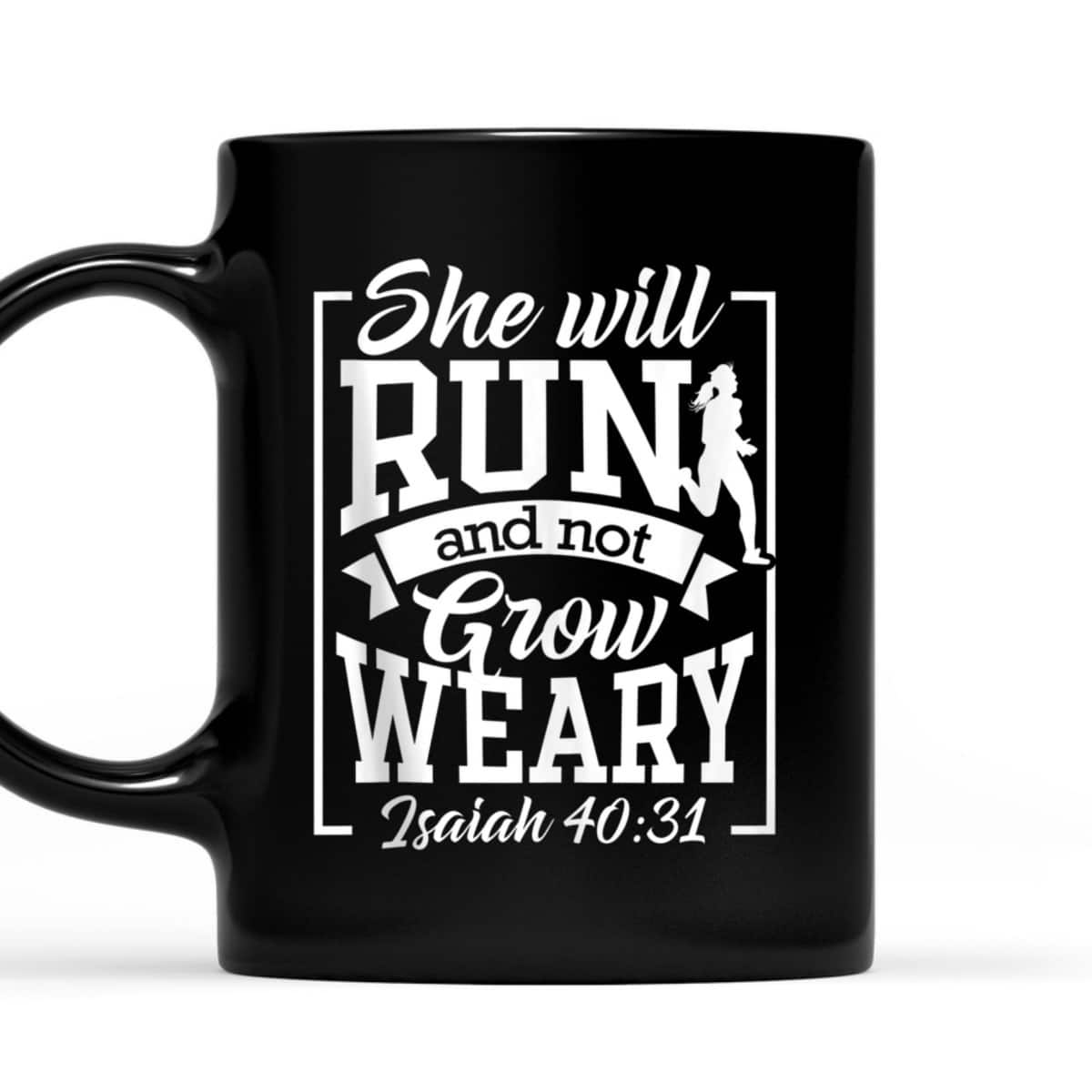 Cute She Will Run And Not Grow Weary Isaiah 4031 Bible Verse Christian T-Shirt Cute She Will Run And Not Grow Weary Isaiah 4031 Bible Verse Christian T-Shirt