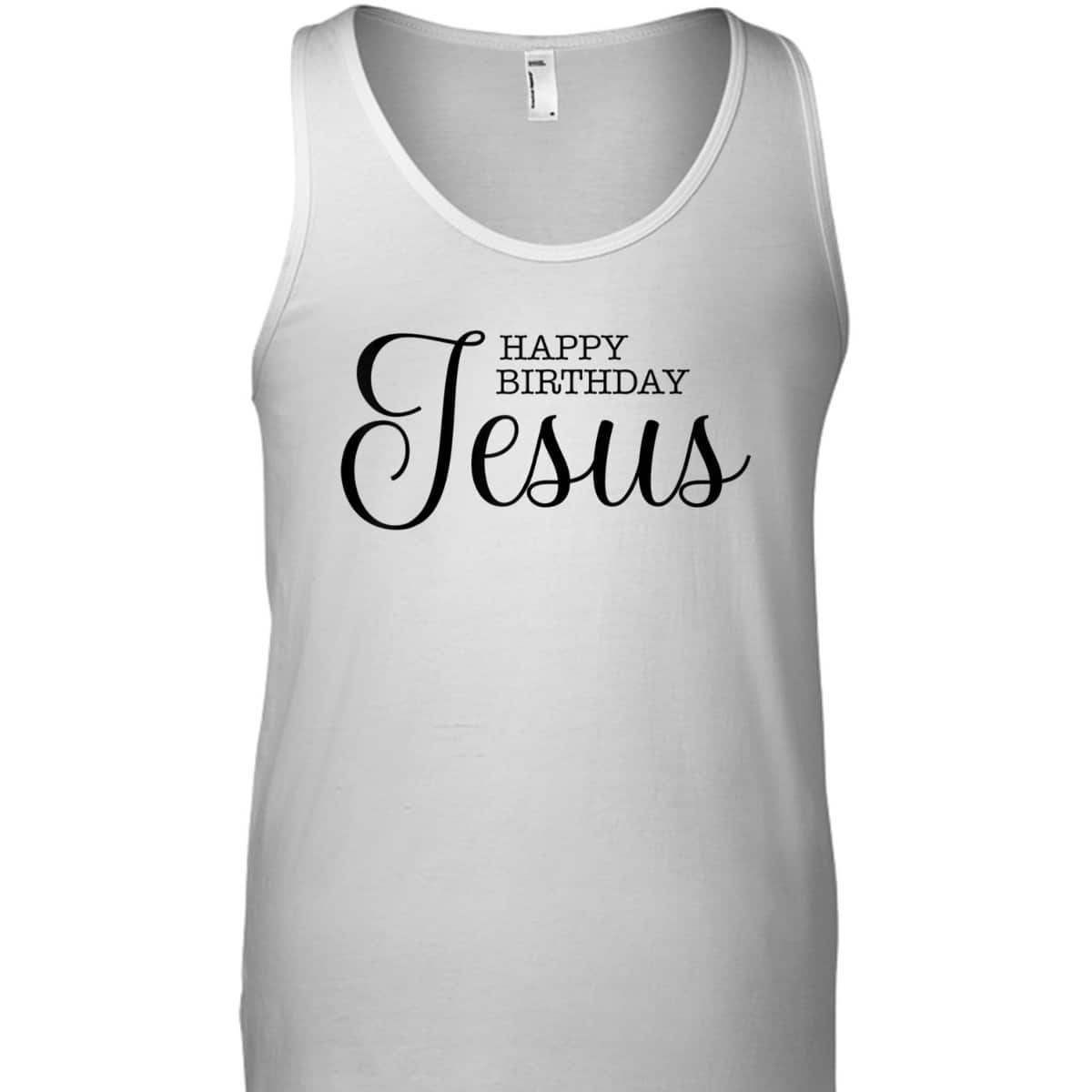 Happy Birthday Jesus Inspirational Christmas Merry Xmas T-Shirt