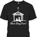 Best Day Ever Christmas Advent Nativity Scene North Star Christian T-Shirt