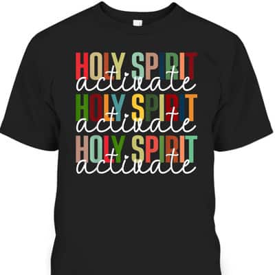 Holy Spirit Activate Christmas Xmas Christian Holiday T-Shirt