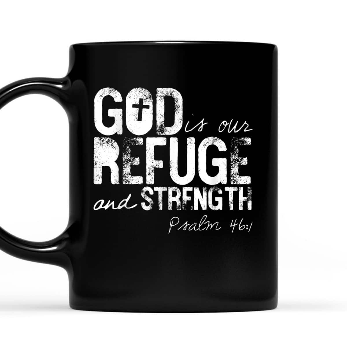 Psalm 461 God Is Our Refuge Jesus Christian Bible Verse T-Shirt Psalm 461 God Is Our Refuge Jesus Christian Bible Verse T-Shirt