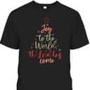 Joy Saying Merry Christmas Christian Message Xmas Tree The Lord Has Come T-Shirt