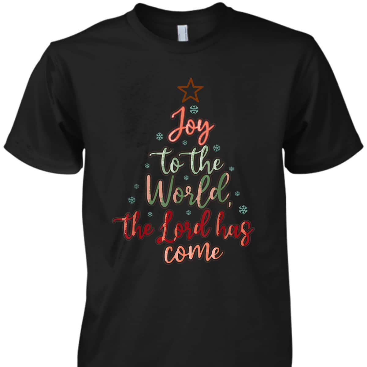 Joy Saying Merry Christmas Christian Message Xmas Tree The Lord Has Come T-Shirt Joy Saying Merry Christmas Christian Message Xmas Tree The Lord Has Come T-Shirt