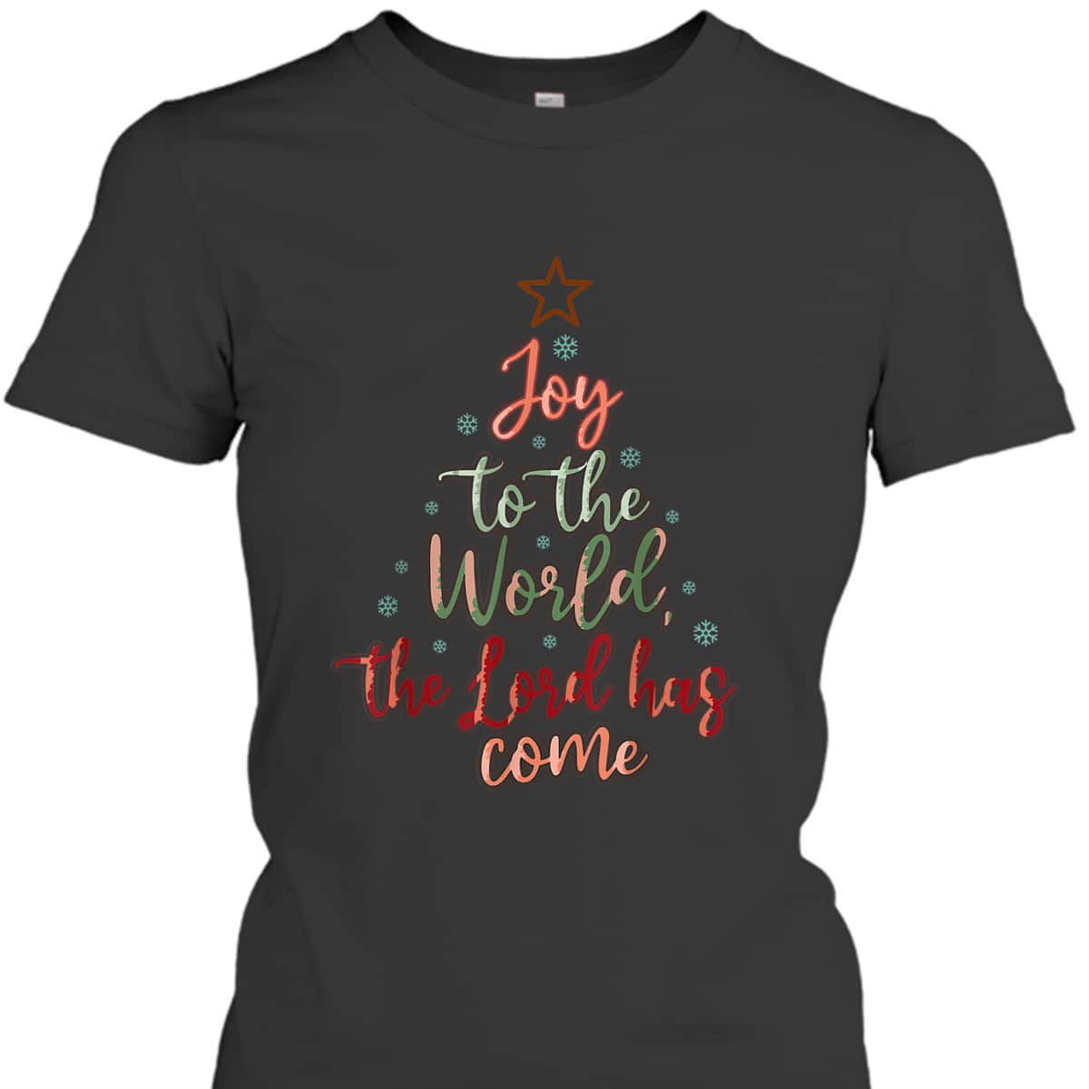 Joy Saying Merry Christmas Christian Message Xmas Tree The Lord Has Come T-Shirt Joy Saying Merry Christmas Christian Message Xmas Tree The Lord Has Come T-Shirt