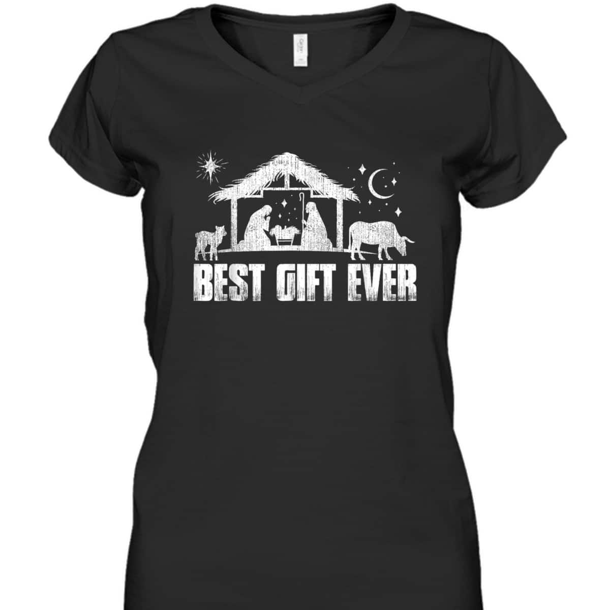 Best Gift Ever Christmas Jesus Nativity Scene Christian Xmas T-Shirt Best Gift Ever Christmas Jesus Nativity Scene Christian Xmas T-Shirt