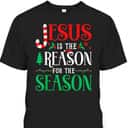 Jesus Is The Reason For The Season Christmas Xmas T-Shirt Jesus Is The Reason For The Season Christmas Xmas T-Shirt