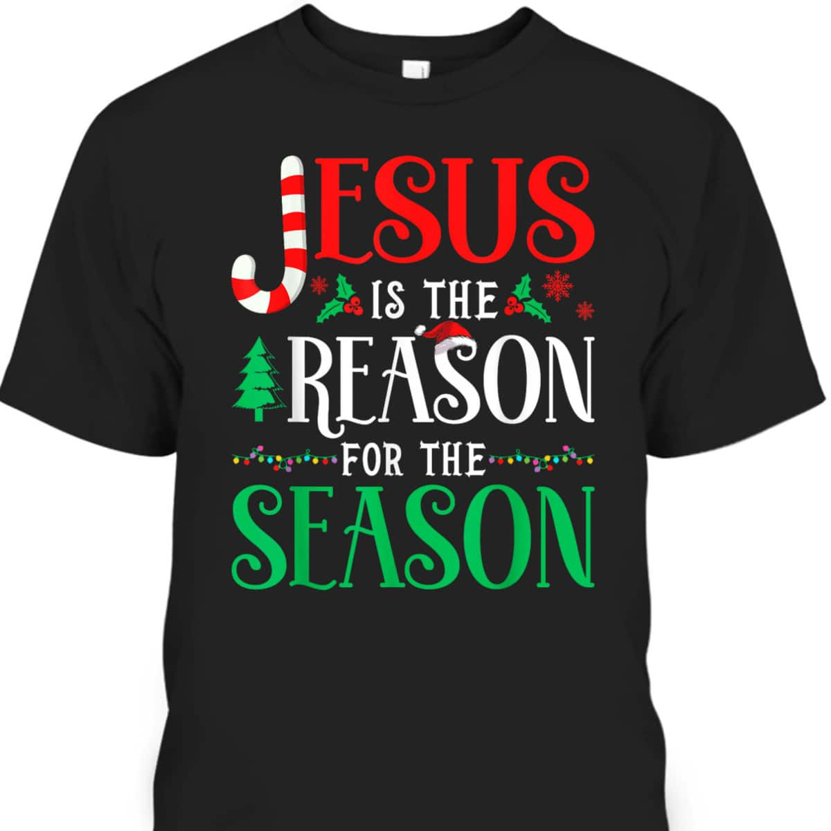 Jesus Is The Reason For The Season Christmas Xmas T-Shirt