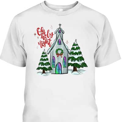 Christian Christmas Oh Holy Night Xmas Church Silent Night T-Shirt