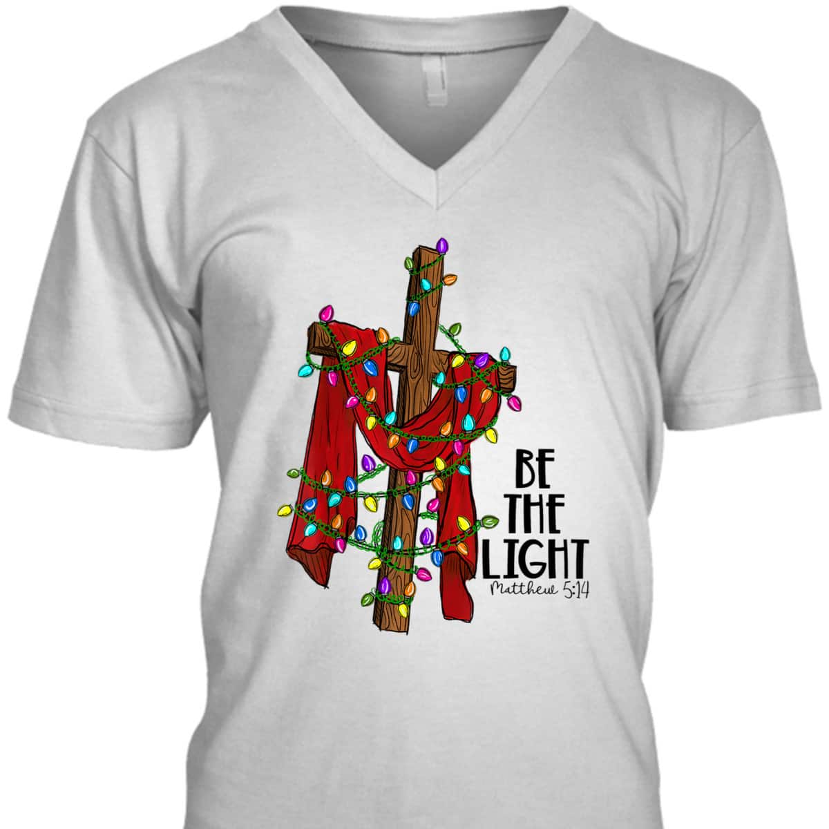Christmas Cross With Xmas Lights Be The Light Bible Quote T-Shirt Christmas Cross With Xmas Lights Be The Light Bible Quote T-Shirt