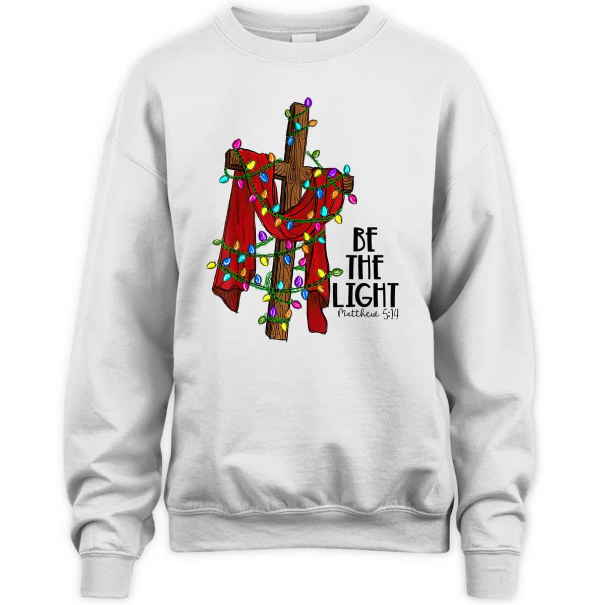 Christmas Cross With Xmas Lights Be The Light Bible Quote T-Shirt Christmas Cross With Xmas Lights Be The Light Bible Quote T-Shirt