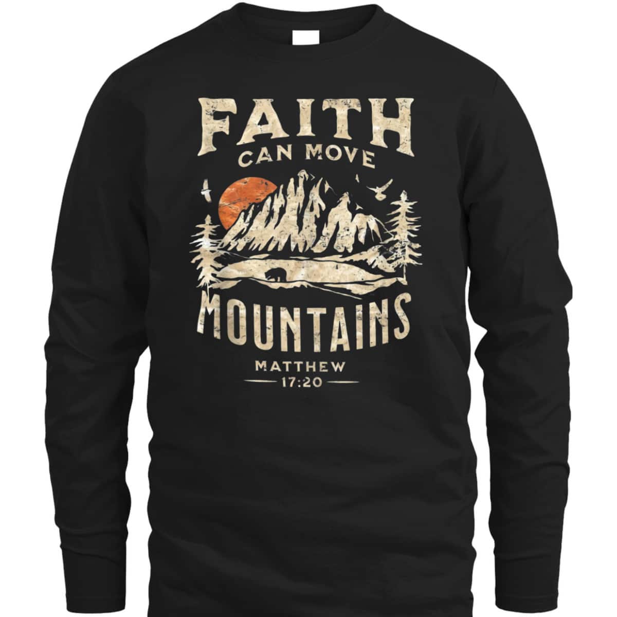 Faith Can Move Mountains Religious Bible Christian Jesus Matthew 17:20 T-Shirt Faith Can Move Mountains Religious Bible Christian Jesus Matthew 17:20 T-Shirt