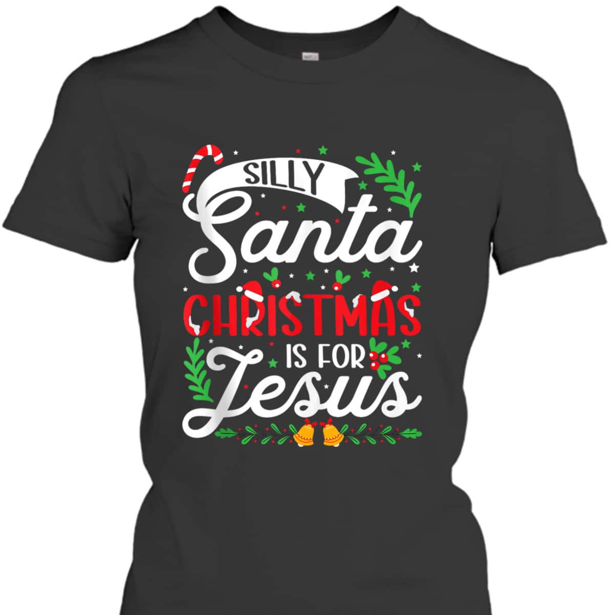 Silly Santa Christmas Is For Jesus Christian X-Mas Christian T-Shirt Silly Santa Christmas Is For Jesus Christian X-Mas Christian T-Shirt