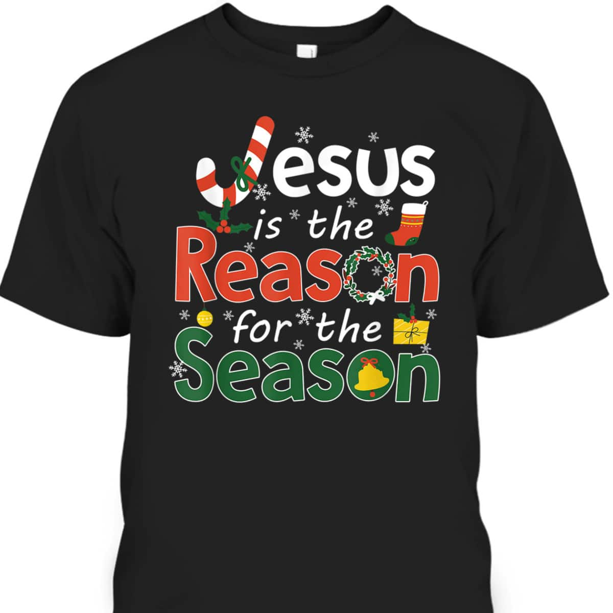 Jesus Is The Reason For The Season T-Shirt Faith Christian Christmas