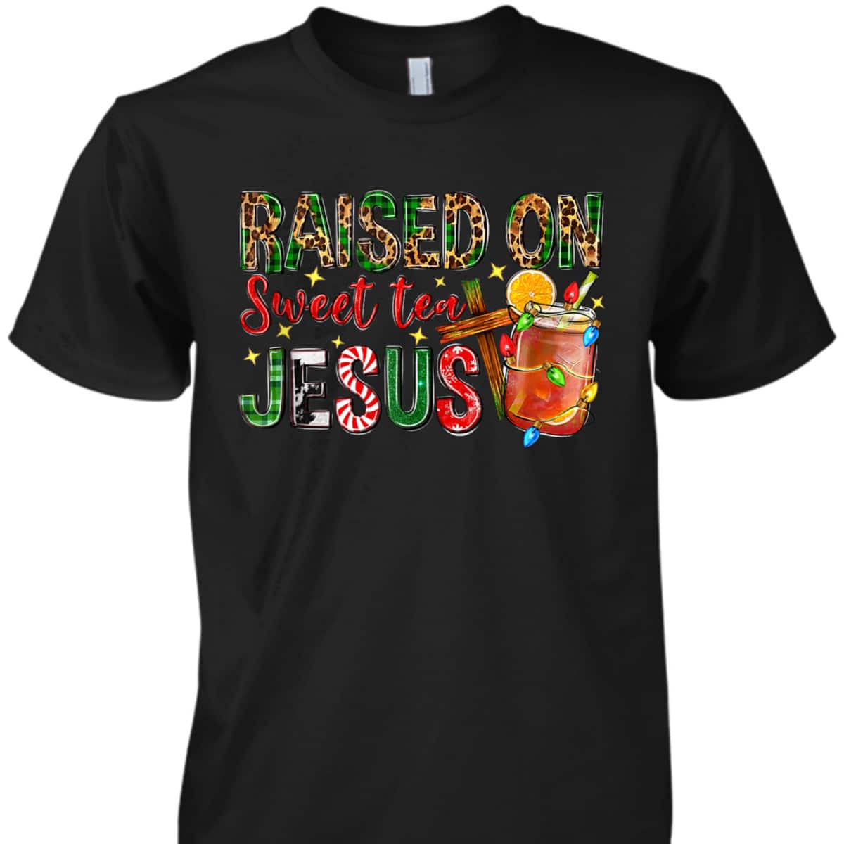 Raised On Sweet Tea Jesus Christian Xmas Lights Pajamas T-Shirt Raised On Sweet Tea Jesus Christian Xmas Lights Pajamas T-Shirt