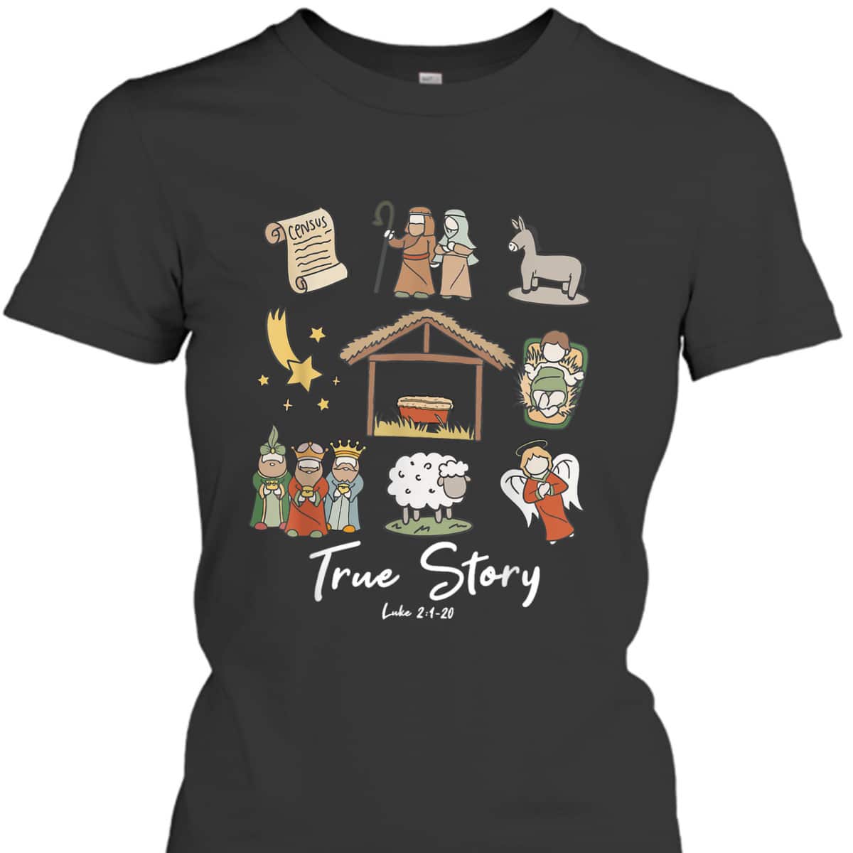 Funny True Story Nativity Christmas Jesus Xmas Christian T-Shirt Funny True Story Nativity Christmas Jesus Xmas Christian T-Shirt