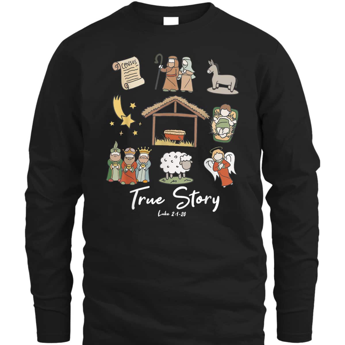 Funny True Story Nativity Christmas Jesus Xmas Christian T-Shirt Funny True Story Nativity Christmas Jesus Xmas Christian T-Shirt