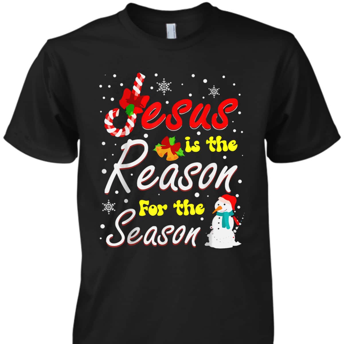 Christian Jesus The Reason Xmas Holiday Season Christmas Snowman T-Shirt Christian Jesus The Reason Xmas Holiday Season Christmas Snowman T-Shirt
