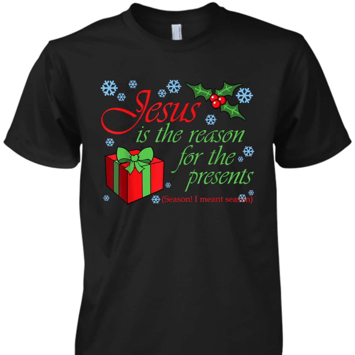 Christian Christmas T-Shirt Jesus The Reason Xmas Holiday Season Gifts Christian Christmas T-Shirt Jesus The Reason Xmas Holiday Season Gifts