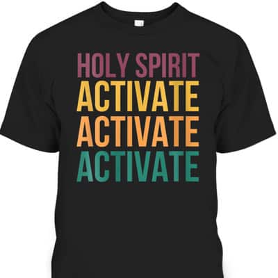Funny Christian Meme Saying Holy Spirit Activate Jesus T-Shirt