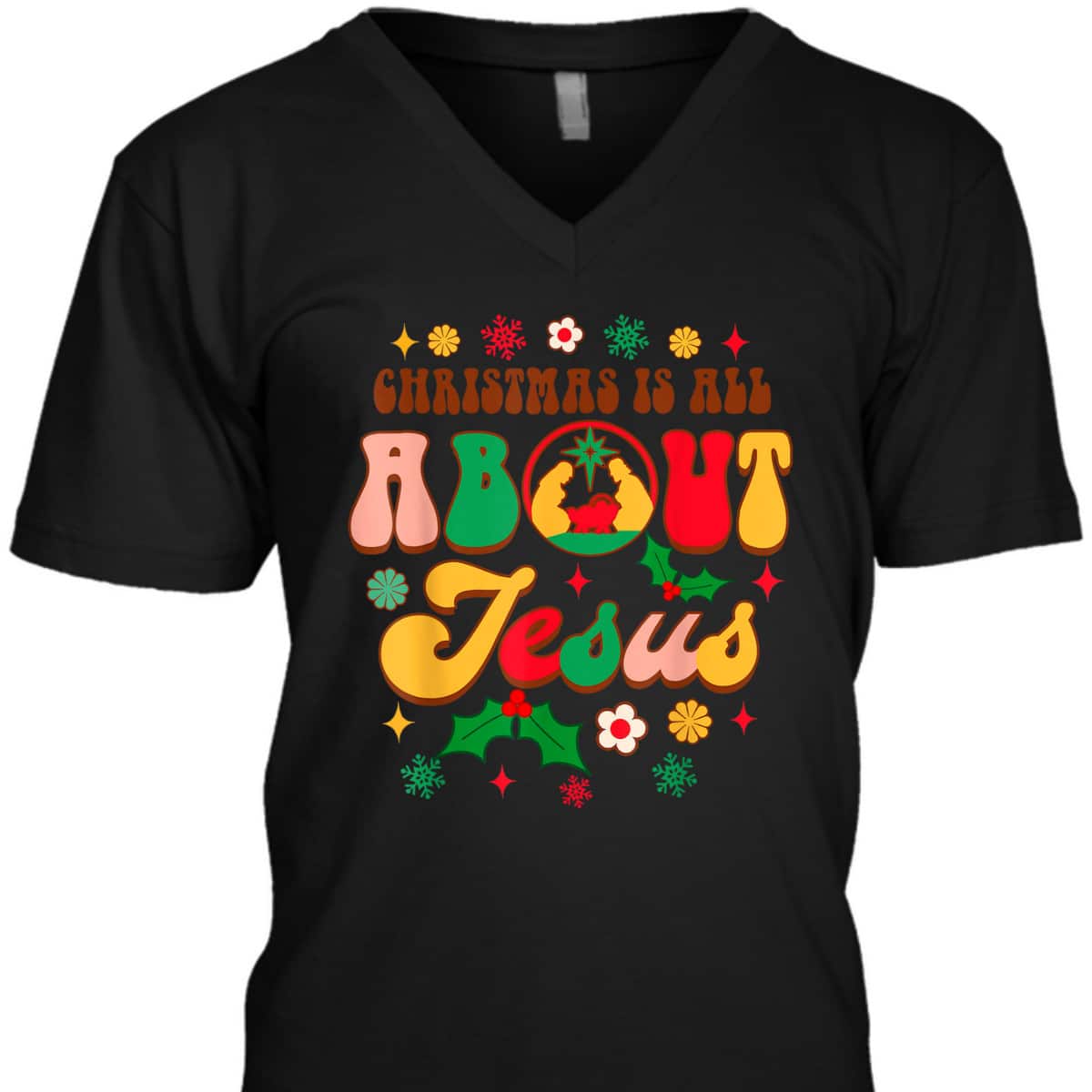 Christian Christmas Xmas Vibes Christmas Is All About Jesus T-Shirt Christian Christmas Xmas Vibes Christmas Is All About Jesus T-Shirt
