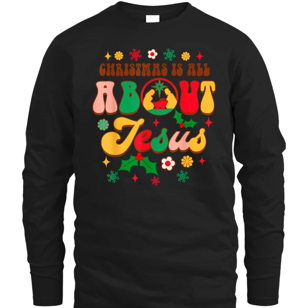 Christian Christmas Xmas Vibes Christmas Is All About Jesus T-Shirt Christian Christmas Xmas Vibes Christmas Is All About Jesus T-Shirt