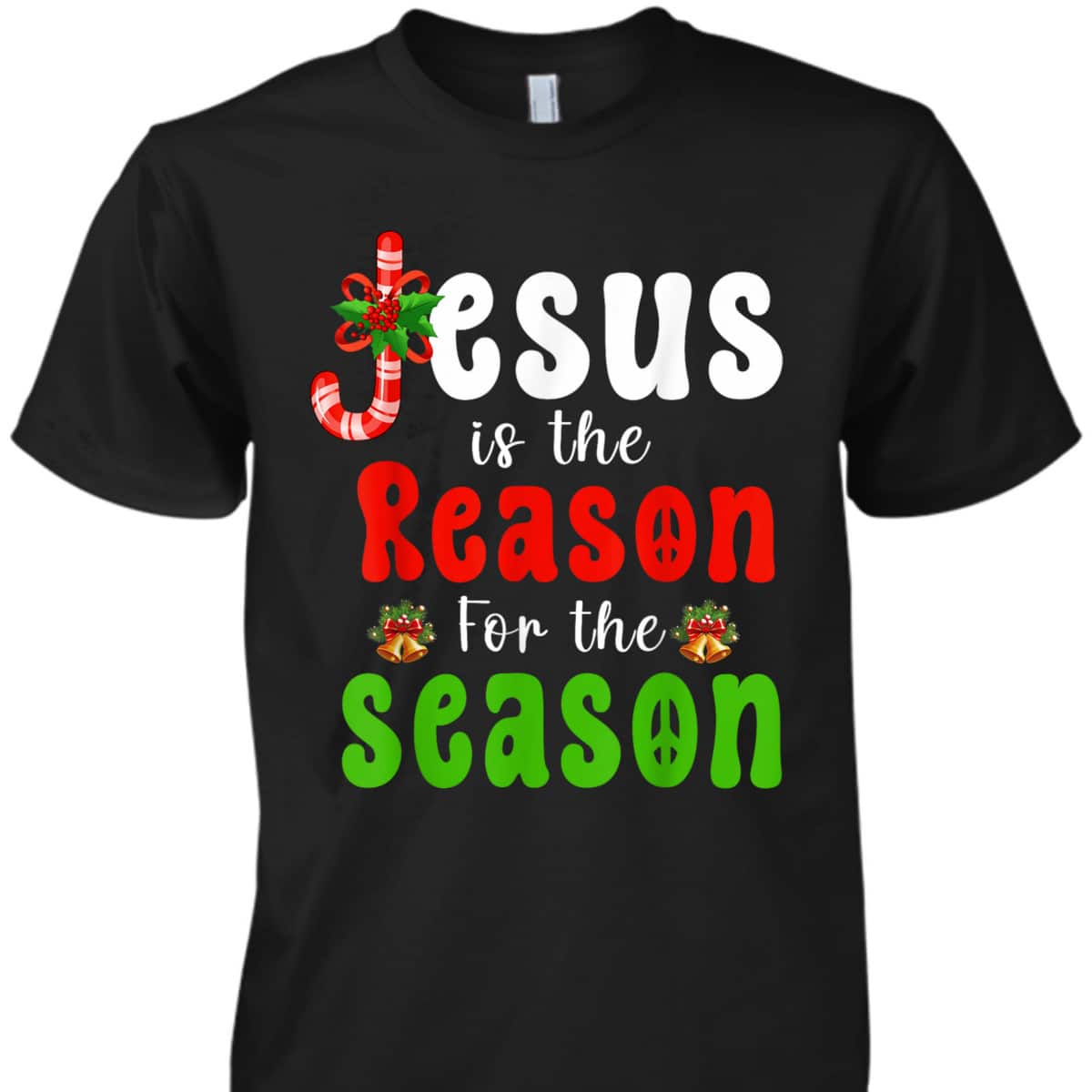 Jesus Is The Reason For The Season Christmas Xmas T-Shirt Christian Gifts Jesus Is The Reason For The Season Christmas Xmas T-Shirt Christian Gifts