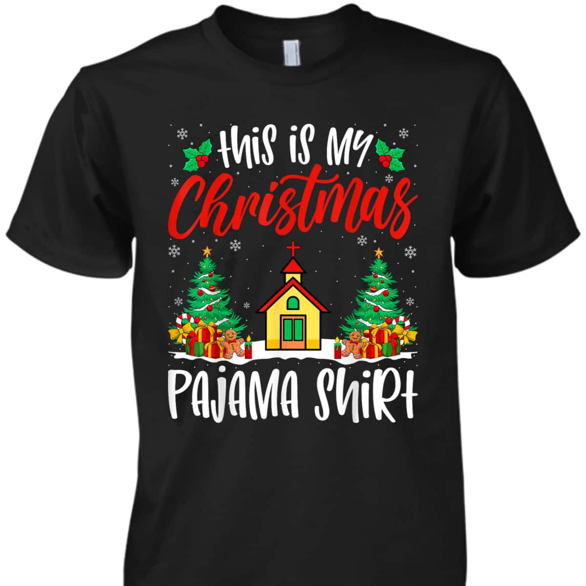 Church Xmas Pajama Christian Church Christmas Holiday T-Shirt Church Xmas Pajama Christian Church Christmas Holiday T-Shirt