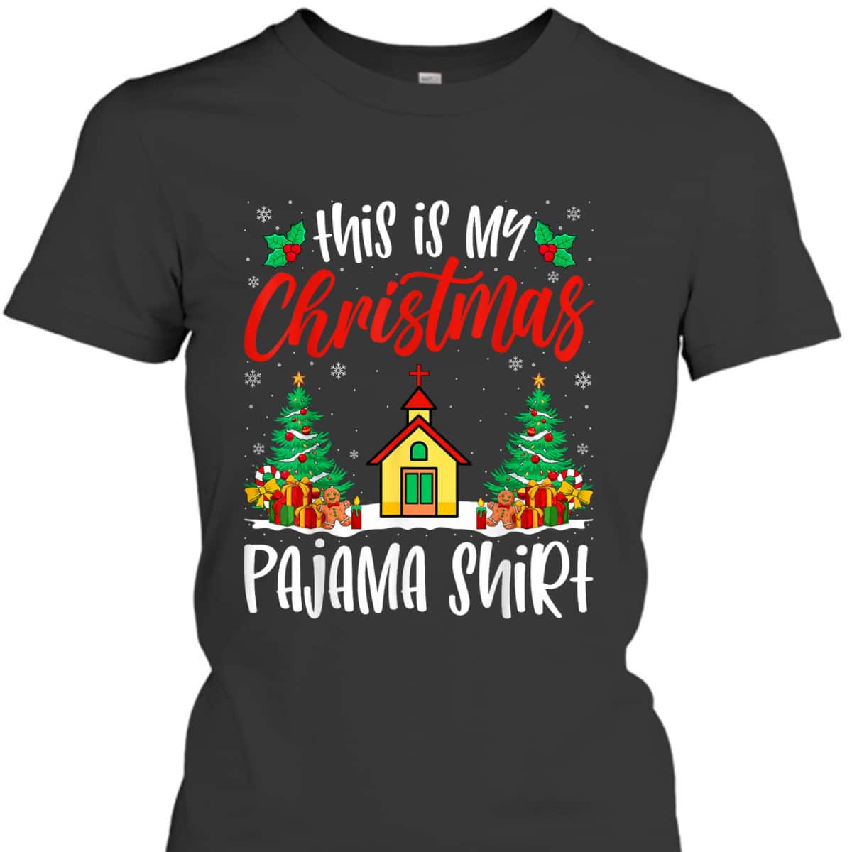 Church Xmas Pajama Christian Church Christmas Holiday T-Shirt Church Xmas Pajama Christian Church Christmas Holiday T-Shirt