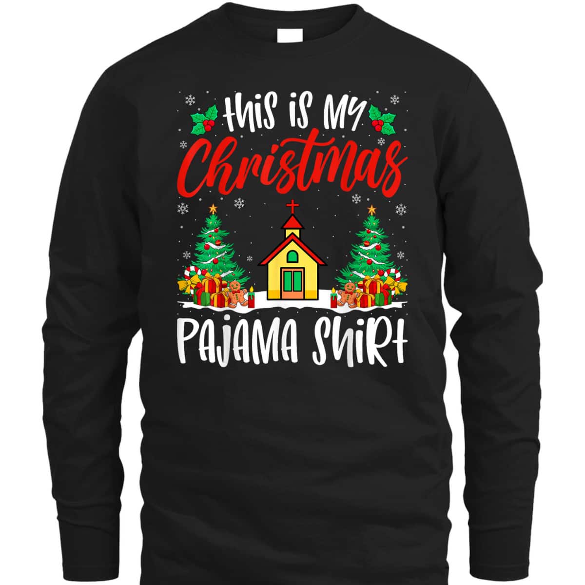 Church Xmas Pajama Christian Church Christmas Holiday T-Shirt Church Xmas Pajama Christian Church Christmas Holiday T-Shirt