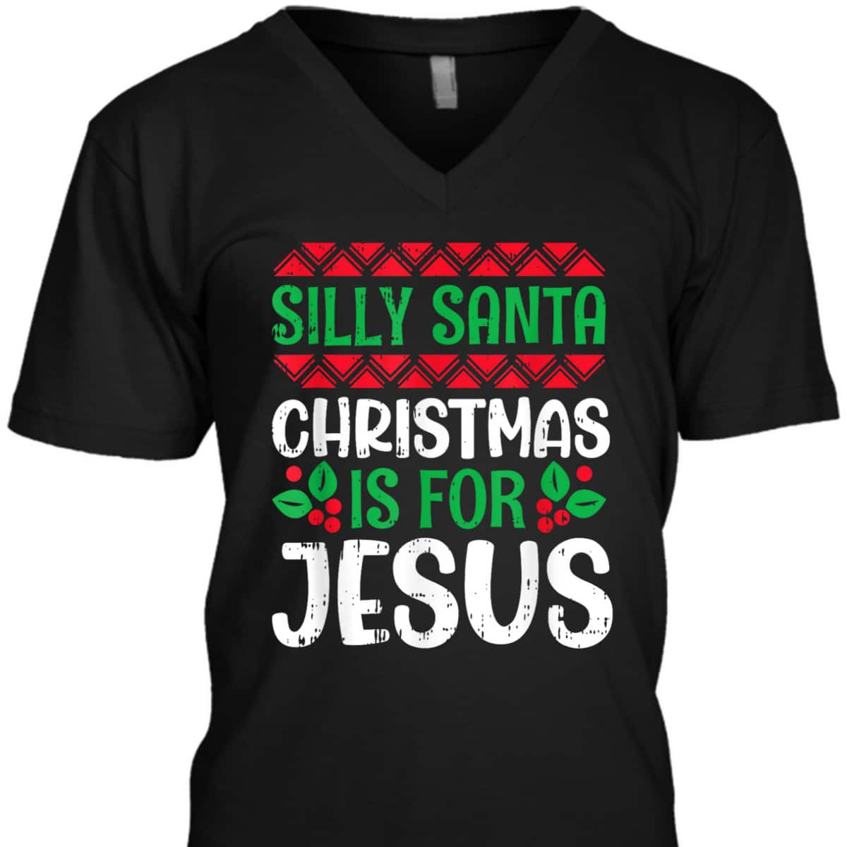Silly Santa Christmas Is For Jesus X-Mas Christian T-Shirt Silly Santa Christmas Is For Jesus X-Mas Christian T-Shirt