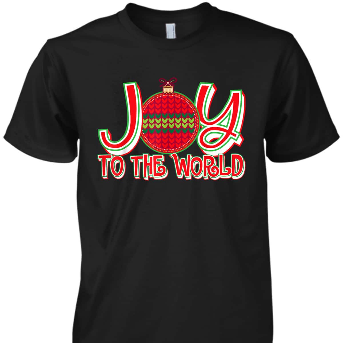 Joy To The World Christian Christmas Birthday Jesus Xmas T-Shirt Joy To The World Christian Christmas Birthday Jesus Xmas T-Shirt