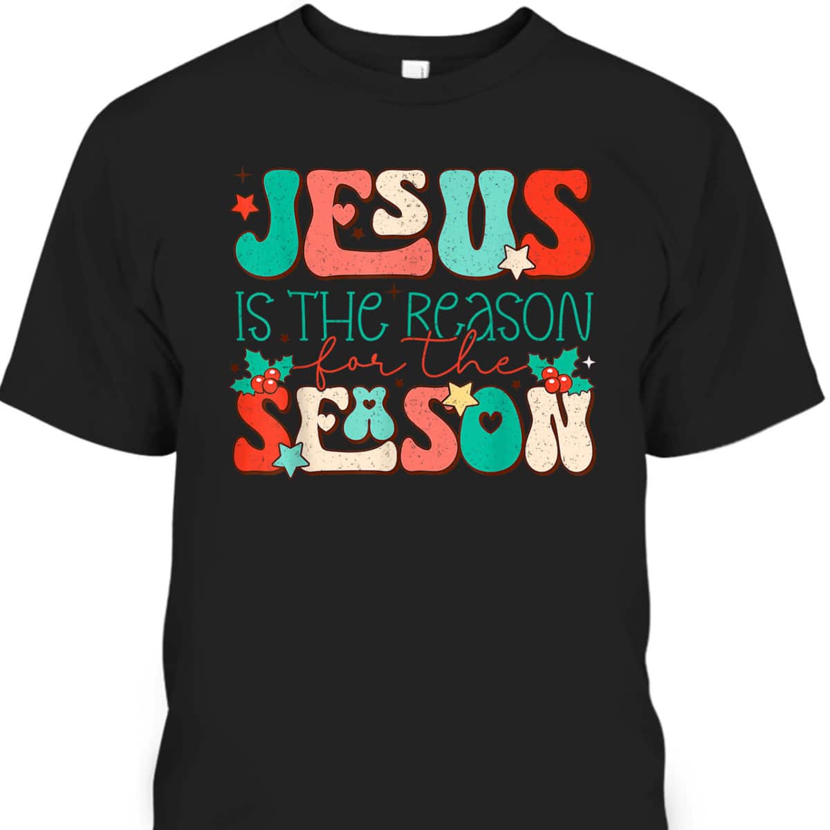 Christian Religious T-Shirt Jesus The Reason Xmas Holiday Season Christmas Gifts Christian Religious T-Shirt Jesus The Reason Xmas Holiday Season Christmas Gifts