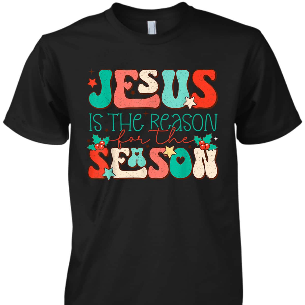Christian Religious T-Shirt Jesus The Reason Xmas Holiday Season Christmas Gifts Christian Religious T-Shirt Jesus The Reason Xmas Holiday Season Christmas Gifts