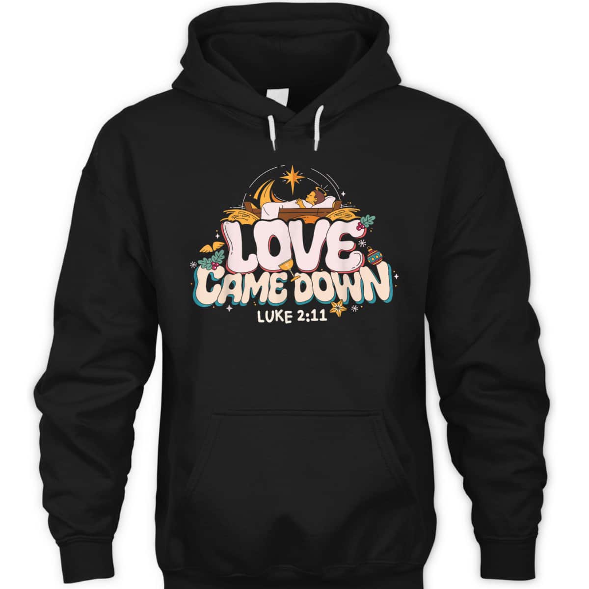 Love Came Down Jesus Christian Christmas Xmas Family Pajamas T-Shirt Love Came Down Jesus Christian Christmas Xmas Family Pajamas T-Shirt