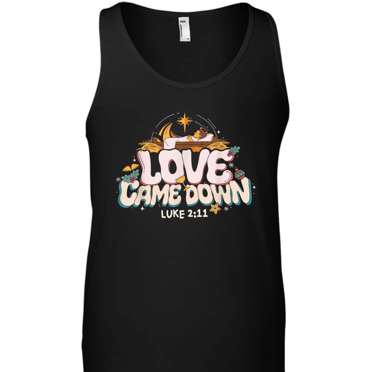 Love Came Down Jesus Christian Christmas Xmas Family Pajamas T-Shirt Love Came Down Jesus Christian Christmas Xmas Family Pajamas T-Shirt