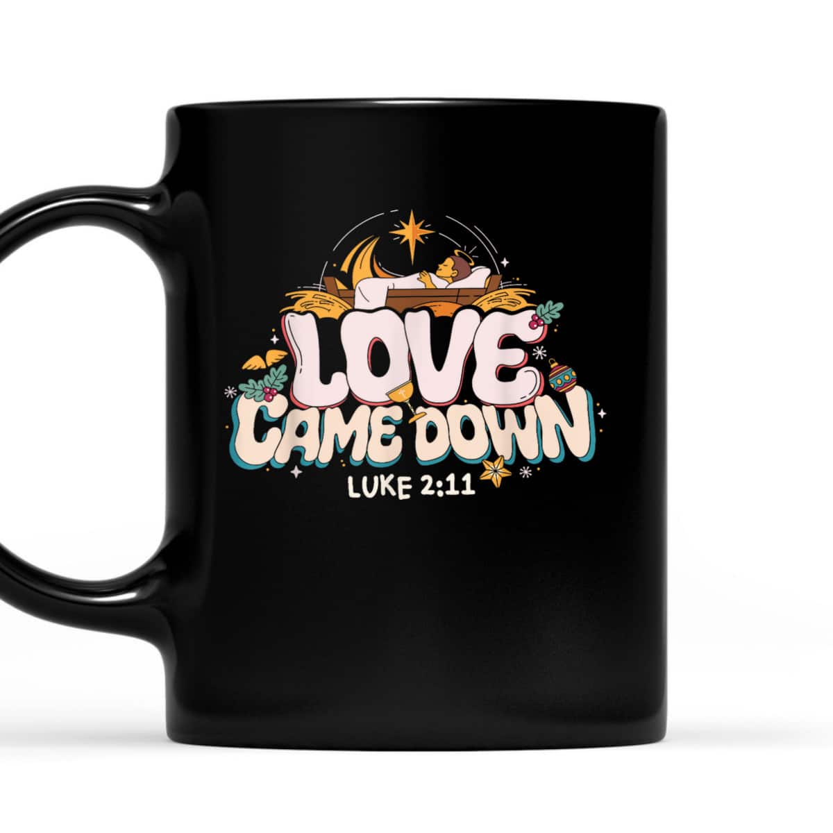 Love Came Down Jesus Christian Christmas Xmas Family Pajamas T-Shirt Love Came Down Jesus Christian Christmas Xmas Family Pajamas T-Shirt